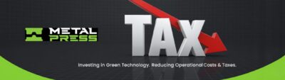 Metal Press - Tax Incentives Through Sustainable Manufacturing