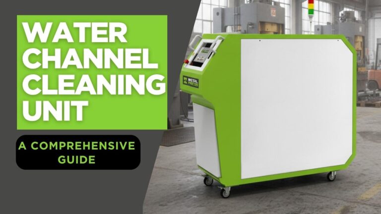 Water Channel Cleaning Units The Essential Solution for Mold Cooling System Maintenance