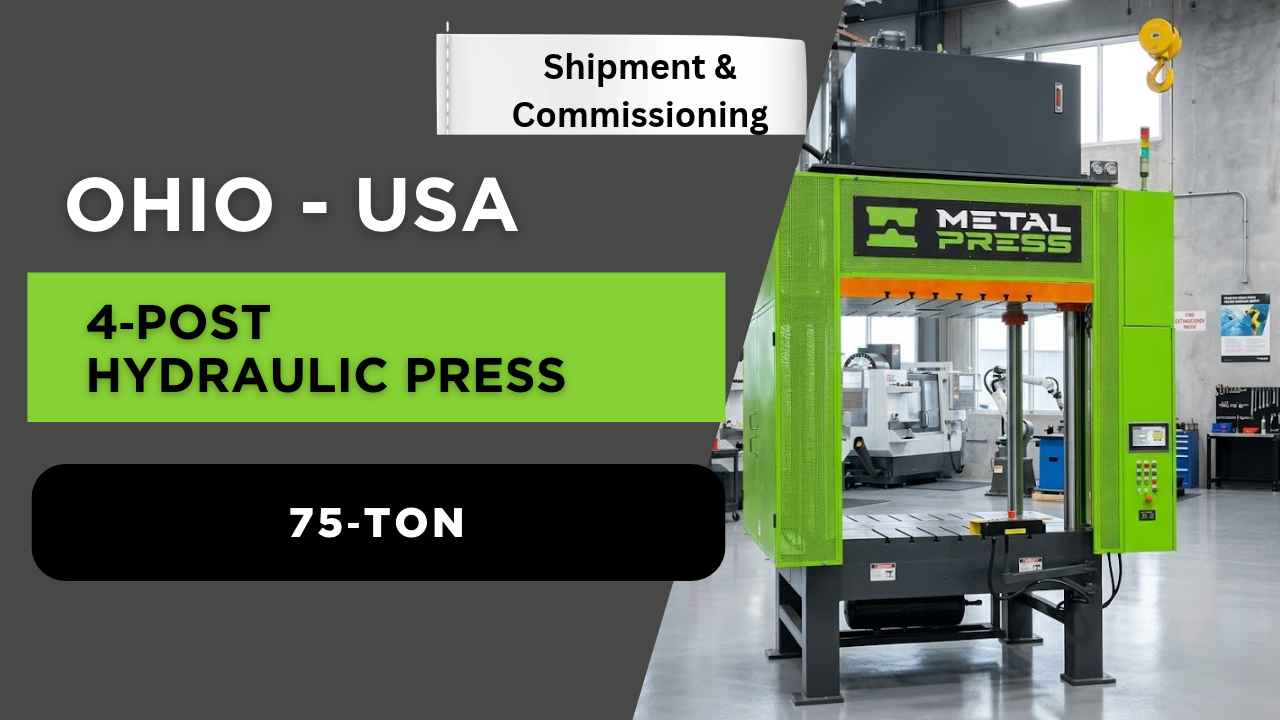 METALPRESS MACHINERY - 4POST HYDRAULIC PRESS SHIPMENT TO OHIO USA